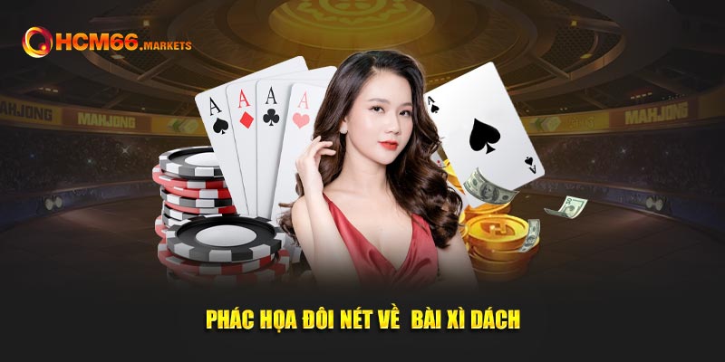 Phác họa đôi nét về  bài xì dách